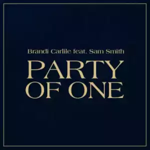 Brandi Carlile - Party Of One (ft. Sam Smith)